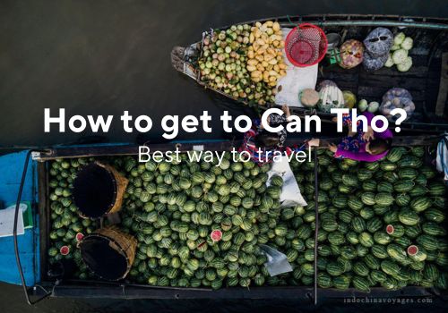 How to get to Can Tho? – Best way to travel
